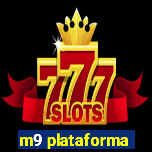 m9 plataforma